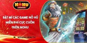 Các Game Nổ Hũ Miễn Phí