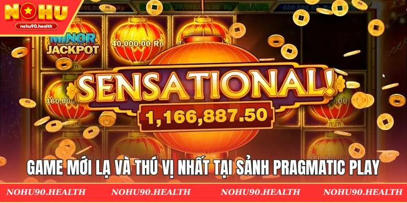 Các dòng game mới lạ và thú vị nhất tại sảnh PP