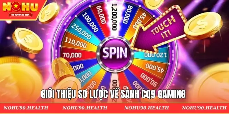 Giới thiệu sơ lược về sảnh CQ9 Gaming 