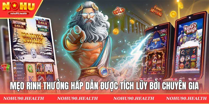 Mẹo rinh thưởng hấp dẫn được tích lũy bởi chuyên gia